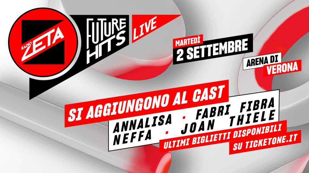 Future Hits Live 2025: all’Arena di Verona il festival di Radio Zeta con Annalisa, Fabri Fibra e Neffa