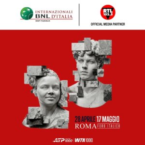 Ascolta RTL 102.5 agli internazionali BNL d’Italia, programmi e collegamenti in diretta dal Foro italico